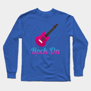 Rock On Long Sleeve T-Shirt